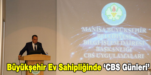 Büyükşehir Ev Sahipliğinde ‘CBS Günleri'