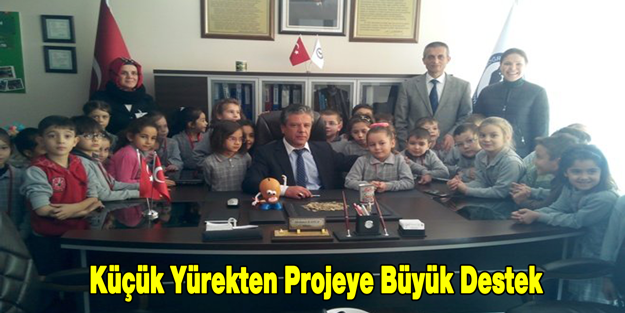 Küçük Yürekten Projeye Büyük Destek