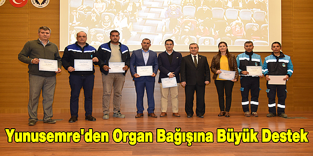 Yunusemre'den Organ Bağışına Büyük Destek